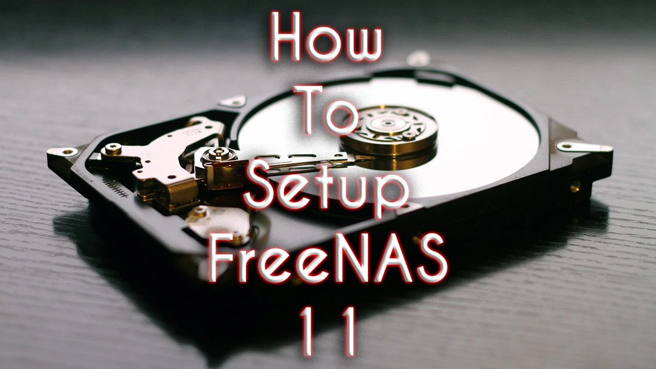 How to Setup FreeNAS 11